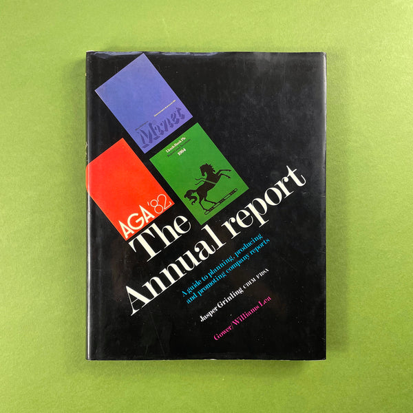 The Annual Report: A guide to planning, producing and promoting company reports. Buy and sell the best graphic design books, journals, magazines and posters with The Print Arkive.