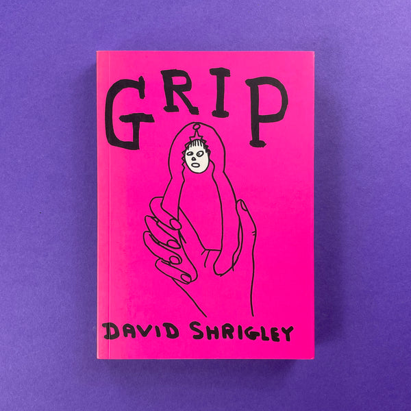 GRIP, David Shrigley. Buy and sell the best graphic design books, journals, magazines and posters with The Print Arkive.