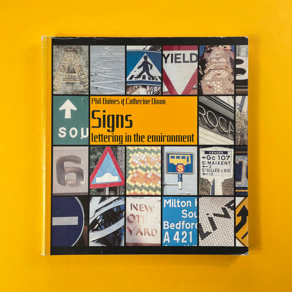 Signs: Lettering in the environment. Buy and sell the best graphic design books, journals, magazines and posters with The Print Arkive.