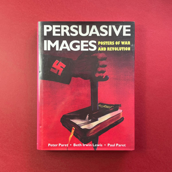 Persuasive Images: Posters of War and Revolution. Buy and sell the best graphic design books, journals, magazines and posters with The Print Arkive.