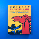 Western Amerykański: Polish Poster Art and the Western. Buy and sell the best graphic design books, journals, magazines and posters with The Print Arkive.