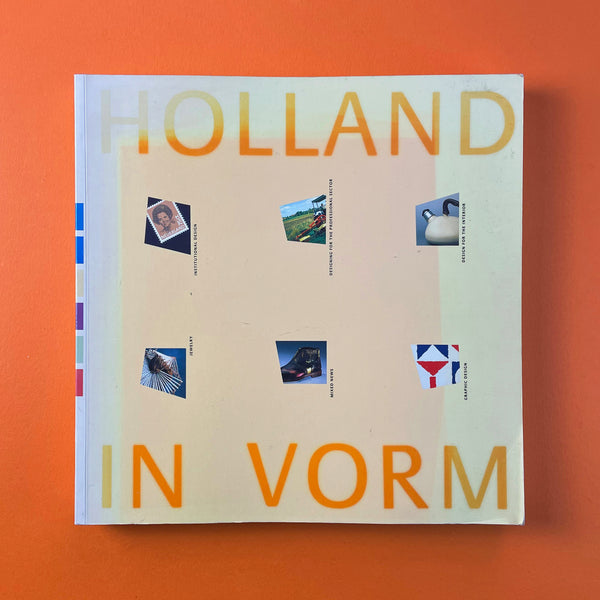 Holland in Vorm: Dutch Design 1945-1987. Buy and sell the best graphic design books, journals, magazines and posters with The Print Arkive.