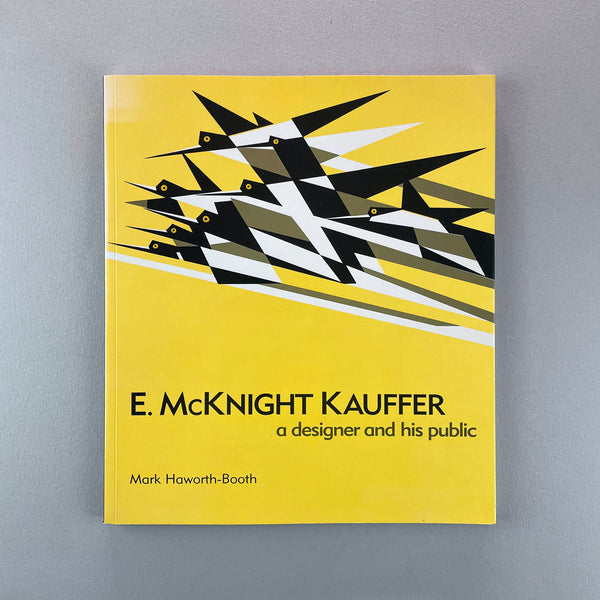 E. McKnight Kauffer, a designer and his public. Buy and sell the best graphic design books, journals, magazines and posters with The Print Arkive.