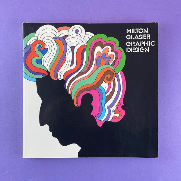 Milton Glaser Graphic Design. Buy and sell the best graphic design books, journals, magazines and posters with The Print Arkive.