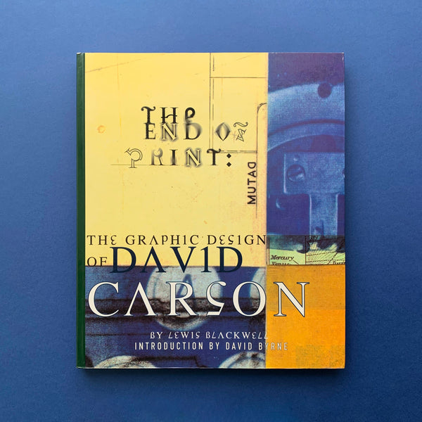 The End of Print: the Graphic Design of David Carson. Buy and sell the best graphic design books, journals, magazines and posters with The Print Arkive.