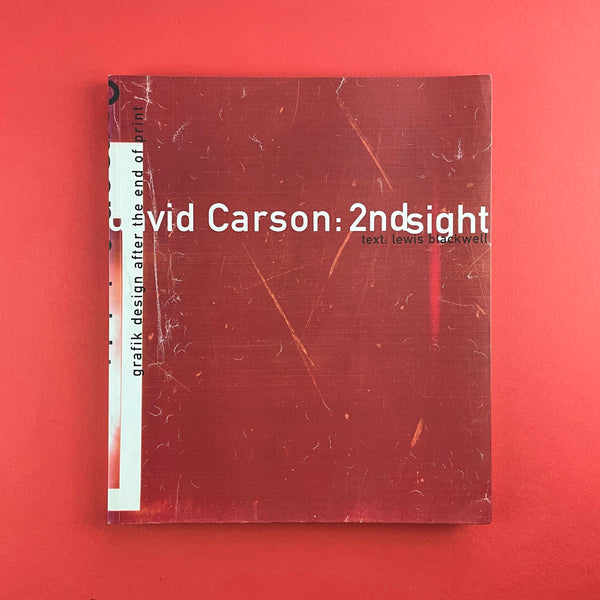 David Carson: 2nd Sight, Grafik Design after the End of Print. Buy and sell the best graphic design books, journals, magazines and posters with The Print Arkive.