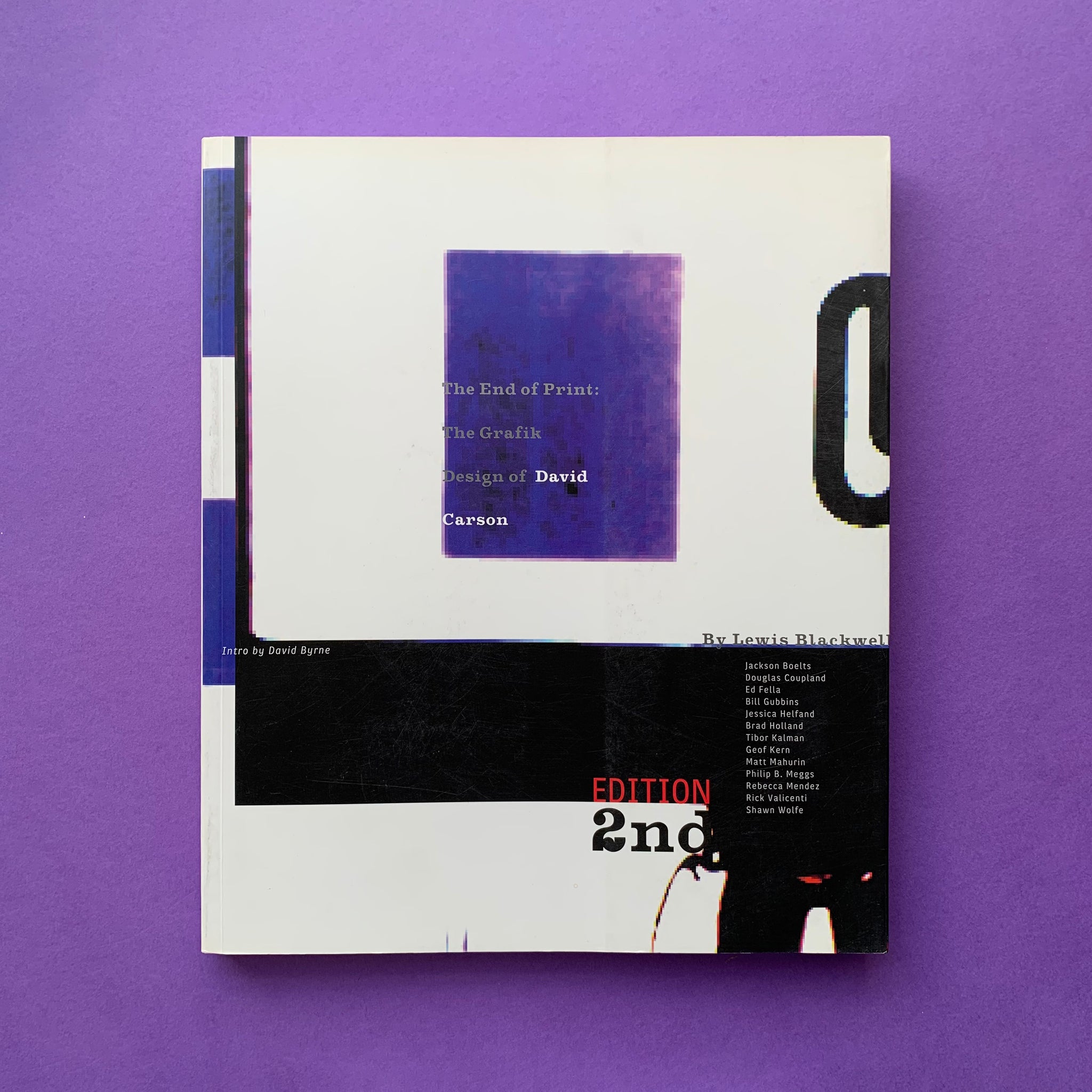 The End of Print: the Grafik Design of David Carson: 2nd Edition