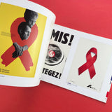 Graphic Intervention: 25 Years of International AIDS Awareness Posters 1985-2010