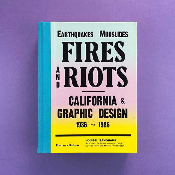 Earthquakes, Mudslides, Fires and Riots: California & Graphic Design 1936-1986. Buy and sell the best graphic design books, journals, magazines and posters with The Print Arkive.