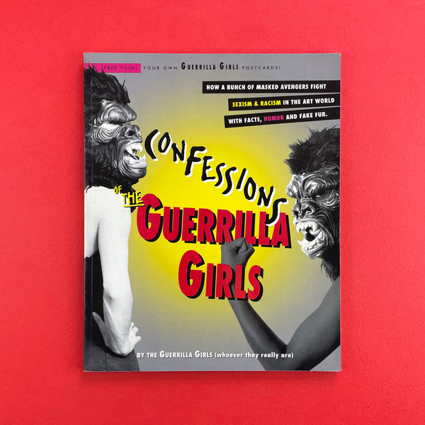 Confessions of the Guerrilla Girls. Buy and sell the best graphic design books, journals, magazines and posters with The Print Arkive.