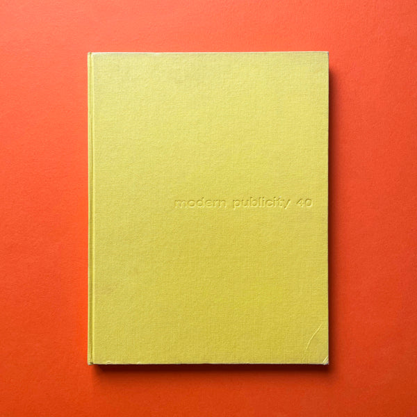 Modern Publicity 40 - International Advertising Art 1970/71. Buy and sell the best graphic design books, journals, magazines and posters with The Print Arkive.