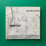 Bob Gill’s portfolio - book cover. Buy and sell the best graphic design books, journals, magazines and posters with The Print Arkive.