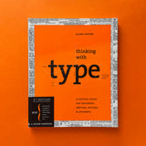 Thinking with Type: A Critical Guide for Designers, Writers, Editors and Students. Buy and sell the best graphic design books, journals, magazines and posters with The Print Arkive.