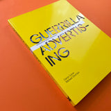 Guerrilla Advertising: Unconventional Brand Communication