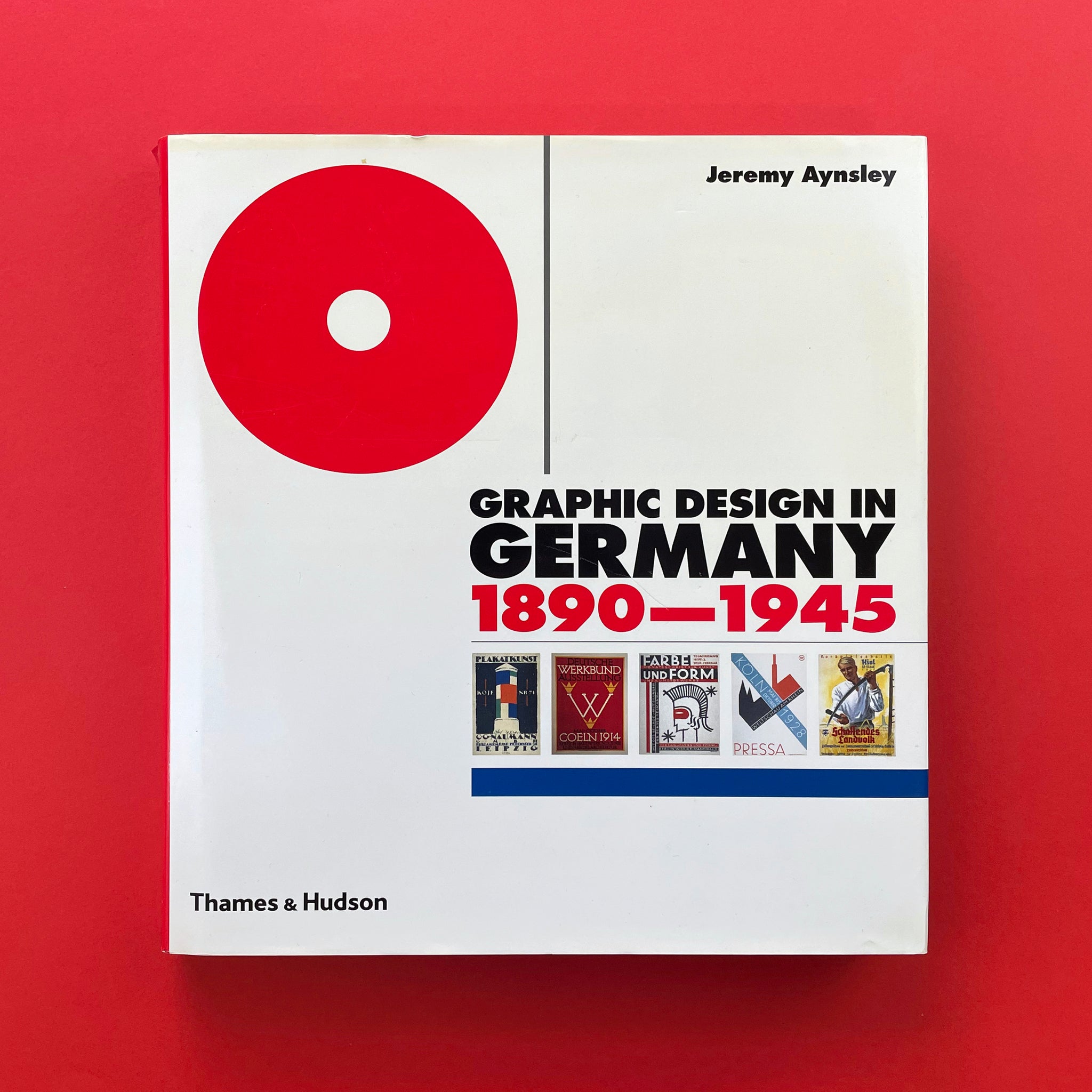 Graphic Design in Germany: 1890-1945 (Weimar and Now: German