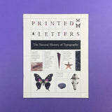 Printed Letters: The natural History of Typography. Buy and sell the best graphic design books, journals, magazines and posters with The Print Arkive.