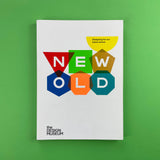 NEW OLD: Designing for our Future Selves. Buy and sell the best graphic design books, journals, magazines and posters with The Print Arkive.