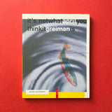 It's not what you think it is (April Greiman). Buy and sell the best graphic design books, journals, magazines and posters with The Print Arkive.