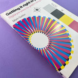 Getting it Right in Print: Digital Pre-press for Graphic Designers