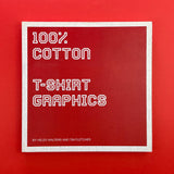 100% Cotton: T-Shirt Graphics. Buy and sell the best graphic design books, journals, magazines and posters with The Print Arkive.
