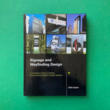 Signage and Wayfinding Design: A Complete Guide to Creating Environmental Graphic Design Systems