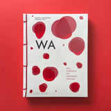 WA: The Essence of Japanese Design. Buy and sell the best graphic design books, journals, magazines and posters with The Print Arkive.