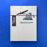 Fragments of Utopia, Collage Reflections of Heroic Modernism. Buy and sell the best graphic design books, journals, magazines and posters with The Print Arkive.