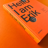 Hello, I am Erik. Erik Spiekermann: Typographer, Designer, Entrepreneur
