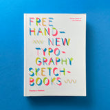Free Hand: New Typography Sketchbooks. Buy and sell the best graphic design books, journals, magazines and posters with The Print Arkive.