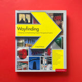Wayfinding: Designing and Implementing Graphic Navigational Systems. Buy and sell the best graphic design books, journals, magazines and posters with The Print Arkive.