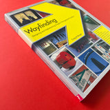 Wayfinding: Designing and Implementing Graphic Navigational Systems