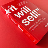 That S*it Will Never Sell!: A Book About Ideas by the Person Who Had Them