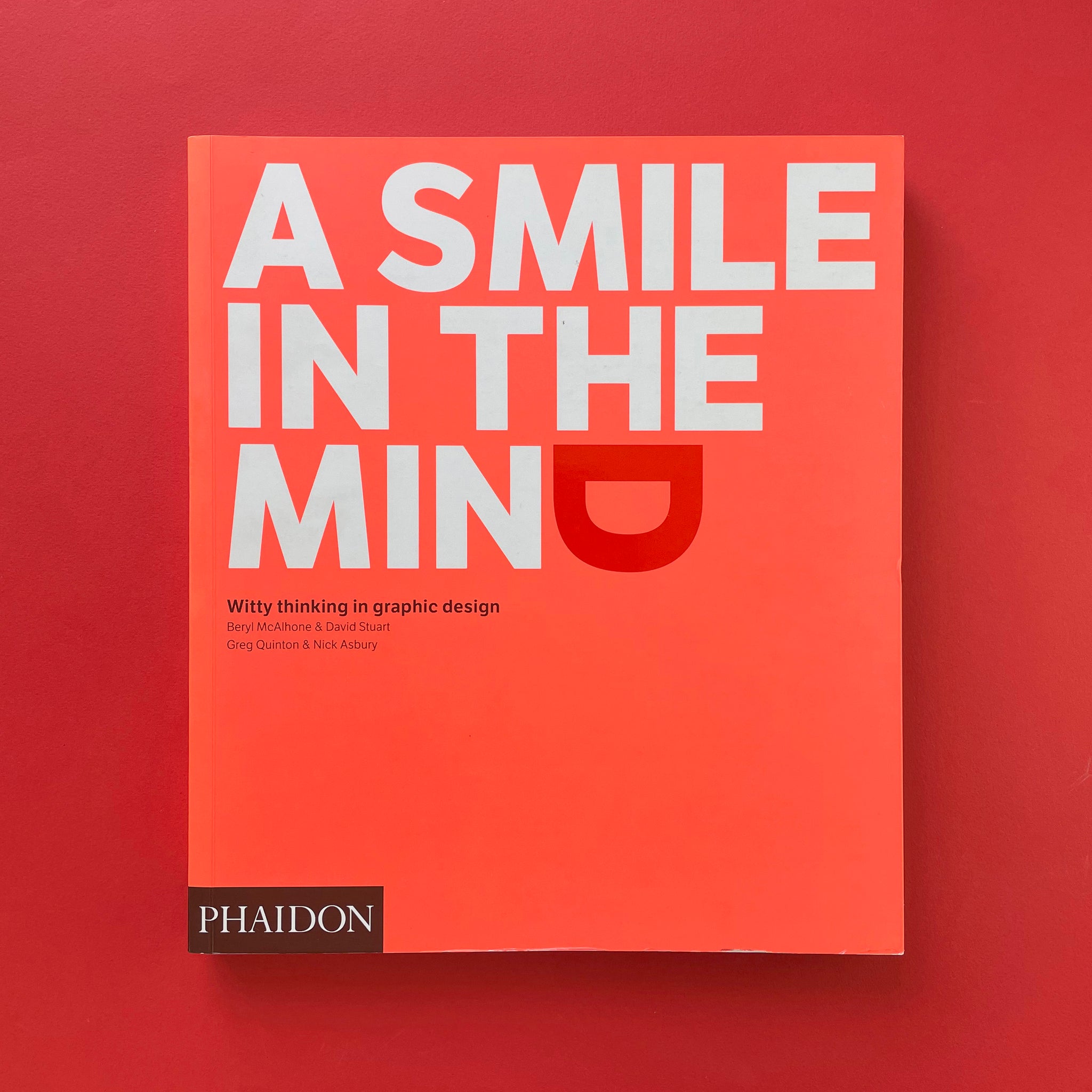 A Smile in the Mind: Witty Thinking in Graphic Design [Signed 