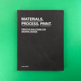 Materials, Process, Print: Creative Solutions for Creative Design