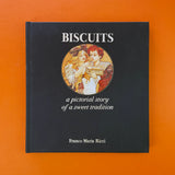 Biscuits: A Pictorial Story of a Sweet Tradition