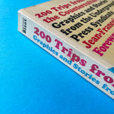 200 Trips from the Counterculture: Graphics and Stories from the Underground Press Syndicate