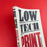Low-Tech Print: Contemporary Hand-Made Printing