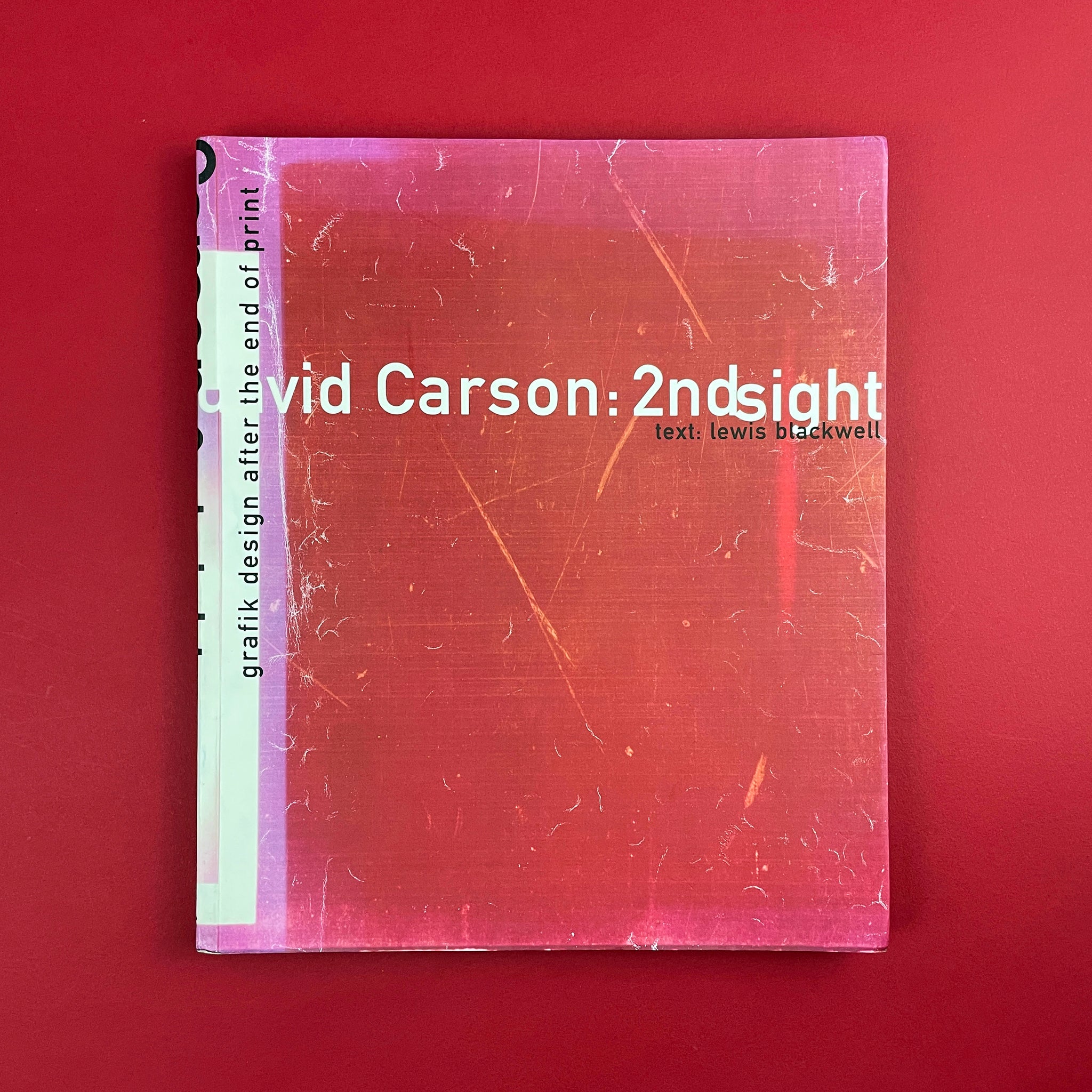 David Carson: 2nd Sight, Grafik Design after the End of Print 5474