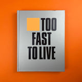 Too Fast To Live Too Young To Die: Punk & Post Punk Graphics 1976-1986. Buy and sell the best graphic design books, journals, magazines and posters with The Print Arkive.