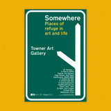 Somewhere [Exhibition Poster] Towner Art Gallery