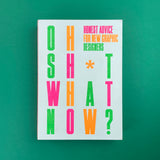 Oh Sh*T... What Now?: Honest Advice For New Graphic Designers [Craig Oldham]. Buy and sell the best graphic design books, journals, magazines and posters with The Print Arkive.