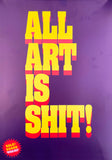 All Art is Shit / All Shit is Art [Double Sided Poster] The Designers Republic