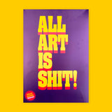 All Art is Shit / All Shit is Art [Double Sided Poster] The Designers Republic