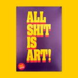 All Art is Shit / All Shit is Art [Double Sided Poster] The Designers Republic