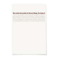 We made this poster for Bruno Maag. He hates it.