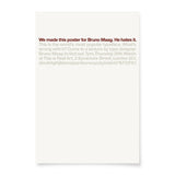 We made this poster for Bruno Maag. He hates it.