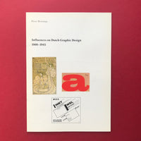 Influences on Dutch Graphic Design, 1890-1990 (Pieter Brattinga)