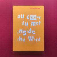 Inside the Word / Au Coeur Du Mot (Philippe Apeloig)