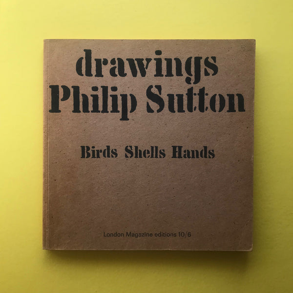Drawings: Birds Shells Hands (Philip Sutton)