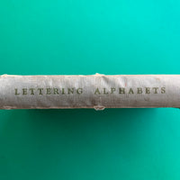 Lettering Alphabets - for draughtsmen, advertisement designers, architects, artists and all craftsmen in letters.